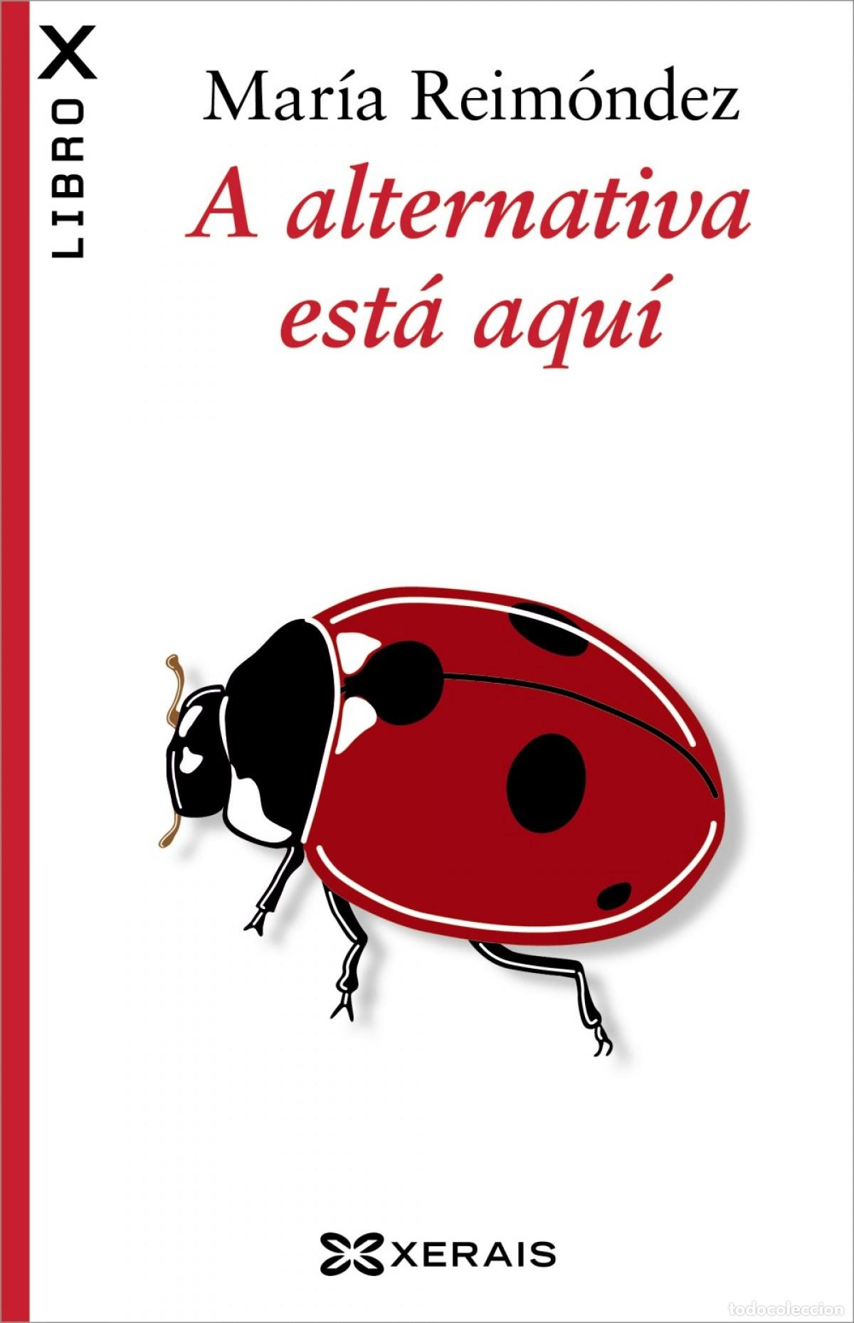 Libros: A ALTERNATIVA EST&Aacute; AQU&Iacute; - Reim&oacute;ndez, Mar&iacute;a