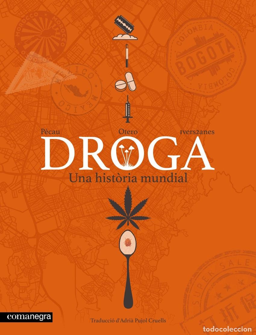Libros: DROGA. UNA HISTORIA MUNDIAL - PECAU, JEAN PIERRE