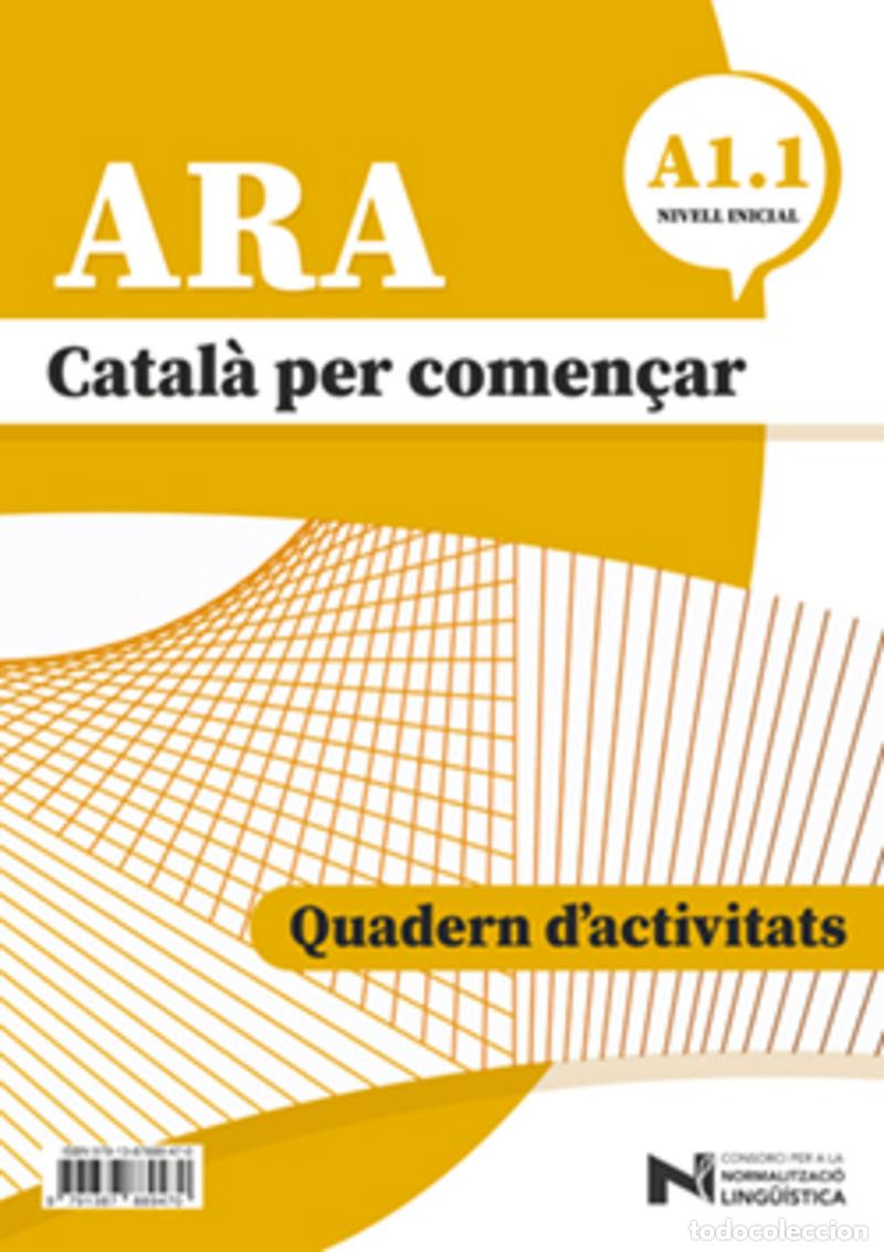 Libros: ARA - CATALA PER COMEN&Ccedil;AR - NIVEL INCIA A1.1 - Catalan
