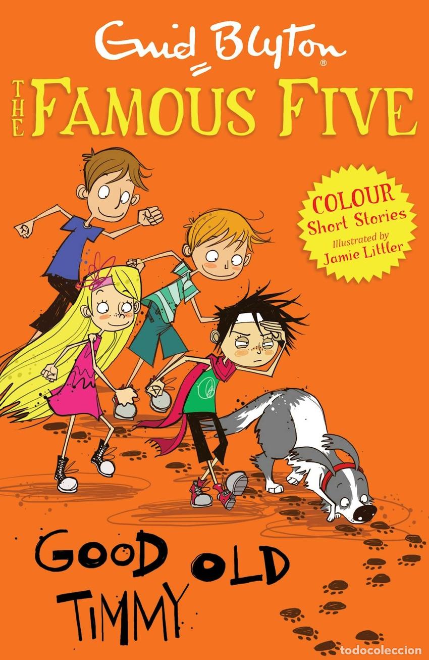 Libros: FAMOUS FIVE COLOUR SHORT STORIES: GOOD OLD TIMMY - Blyton, Enid