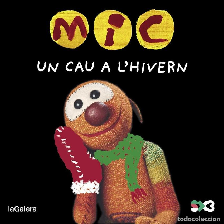 Libros: MIC. UN CAU A L'HIVERN - MESSEGUER ESPADA, MAICA