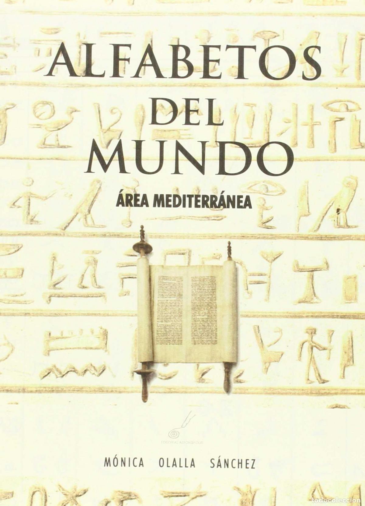 Libros: ALFABETOS DEL MUNDO (&Aacute;REA MEDITERR&Aacute;NEA) - Olalla S&aacute;nchez, M&oacute;nica