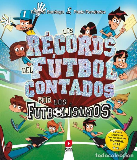 Libros: LOS RECORDS DEL FUTBOL CONTADOS POR LOS FUTBOLISIMOS - Fernandez Vazquez, Pablo