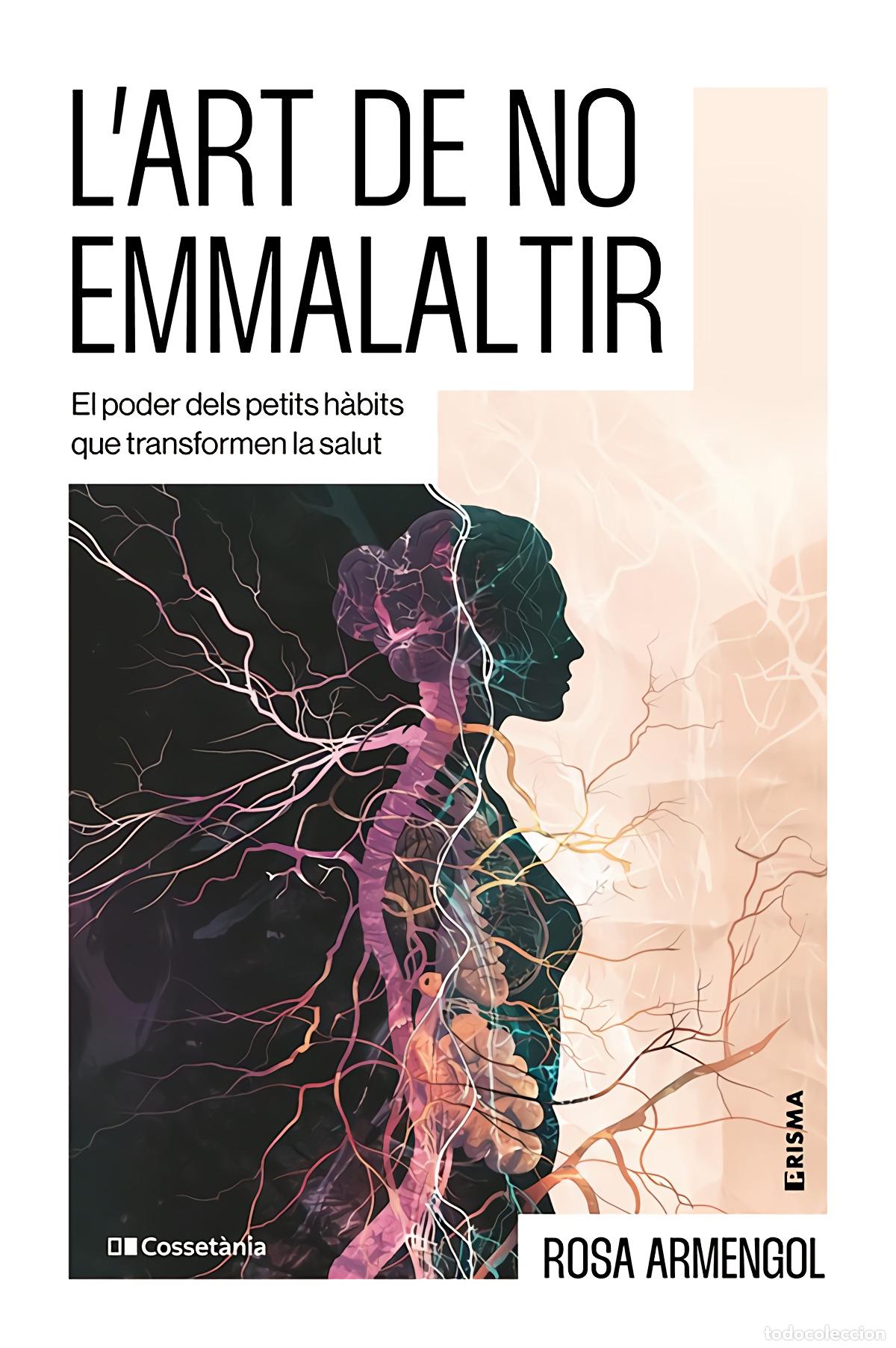 Libros: ART DE NO EMMALALTIR, L&acute; - Catalan