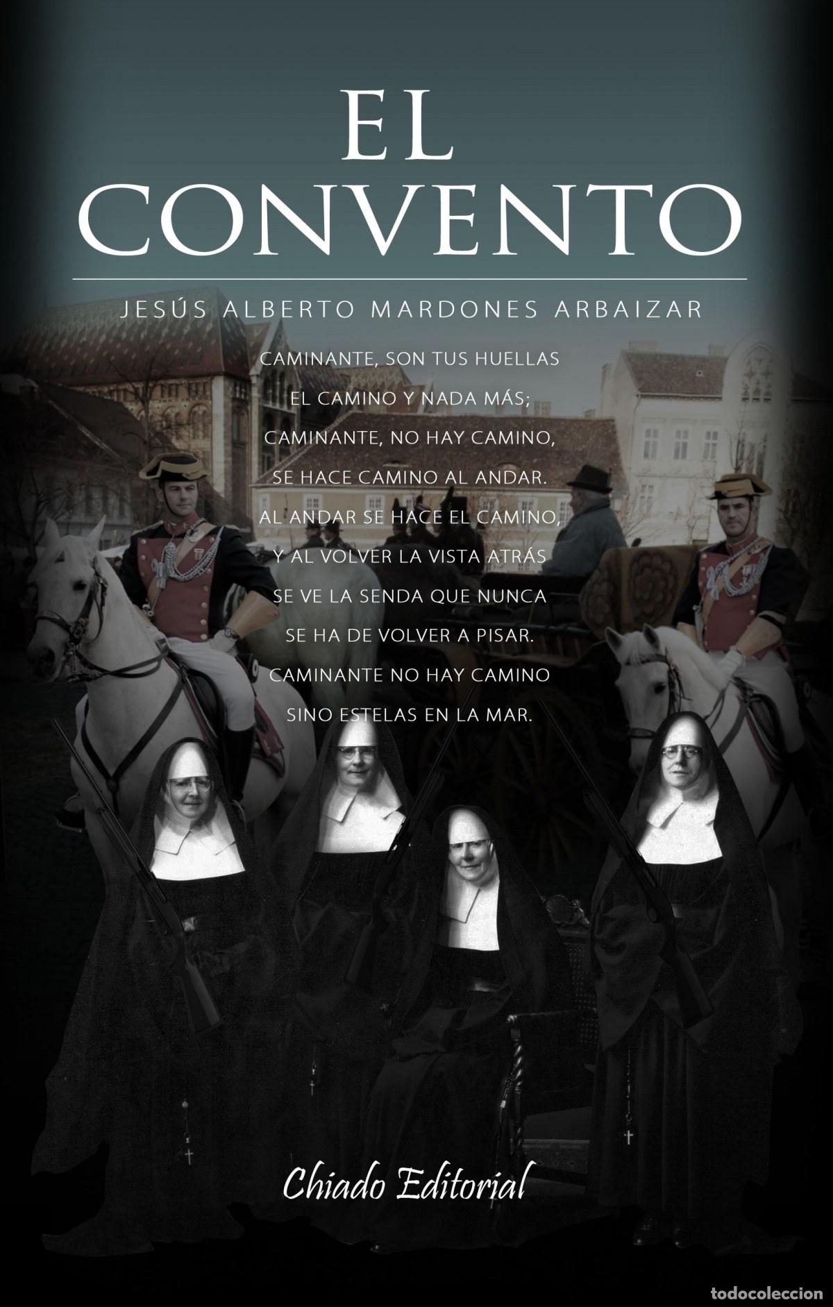 Livros: EL CONVENTO - Mardones Arbaizar, Jes&uacute;s Alberto