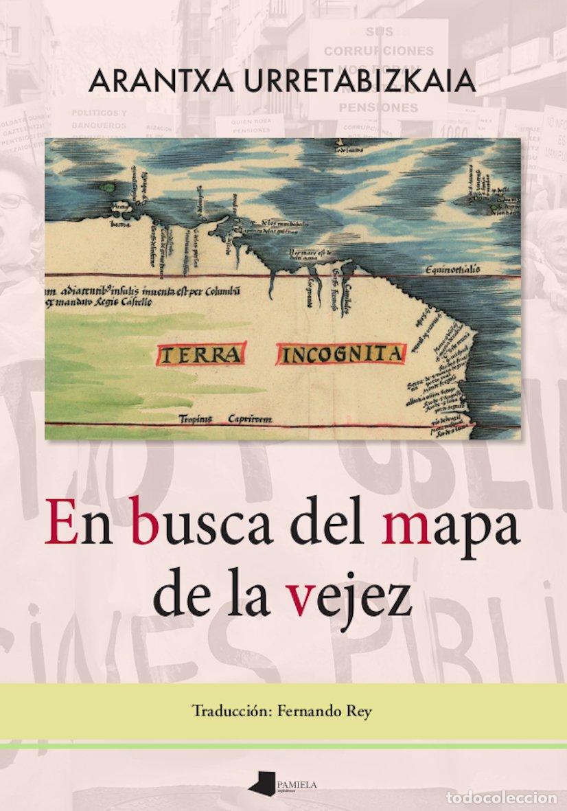 books: EN BUSCA DEL MAPA DE LA VEJEZ - Urretabizkaia, Arantxa