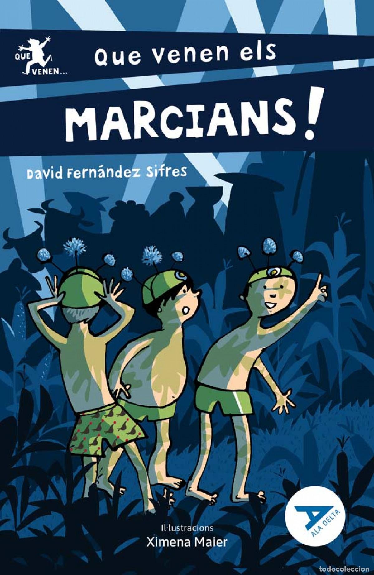 Libros: QUE VENEN ELS MARCIANS! - Fern&aacute;ndez Sifres, David