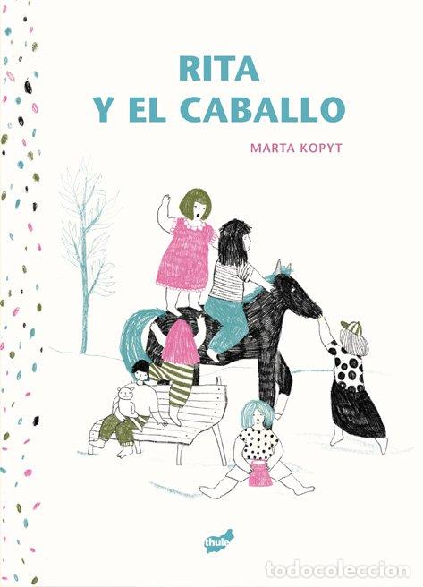 Libri: RITA Y EL CABALLO - KOPYT, MARTA