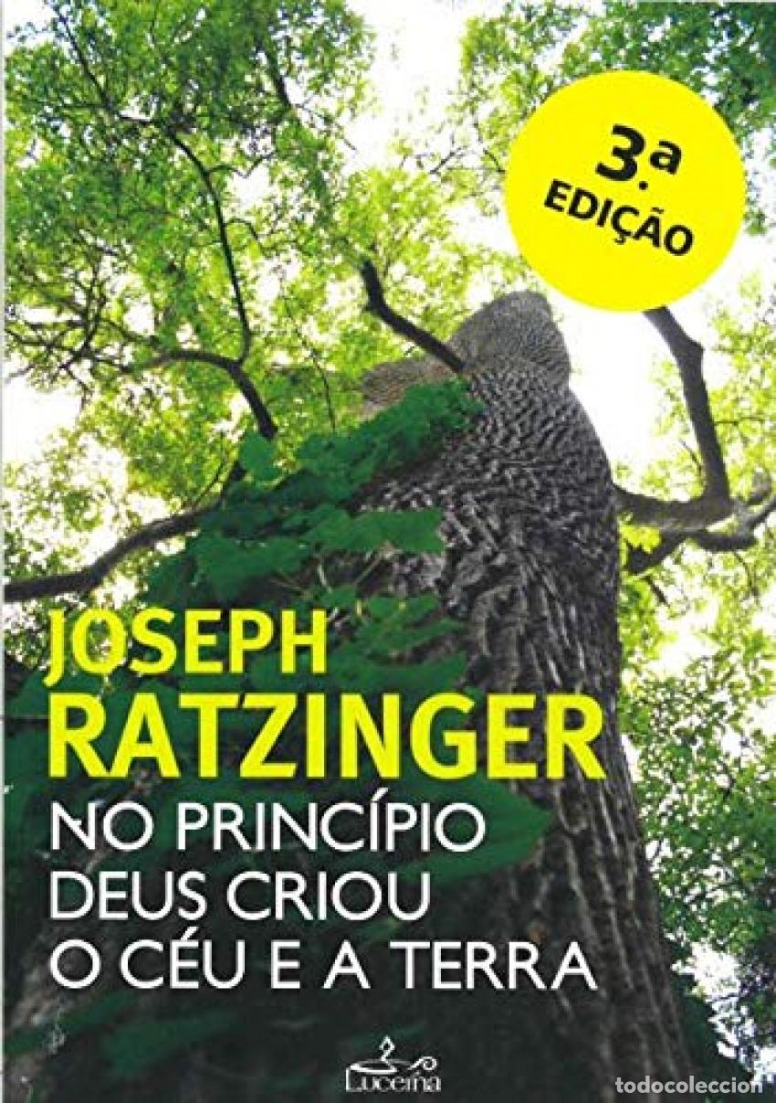 Libri: NO PRINC&Iacute;PIO DEUS CRIOU O C&Egrave;U E A TERRA - Ratzinger, Joseph