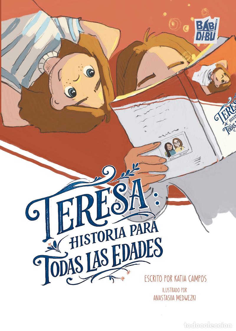 Libri: TERESA: HISTORIA PARA TODAS LAS EDADES - CAMPOS, KATIA
