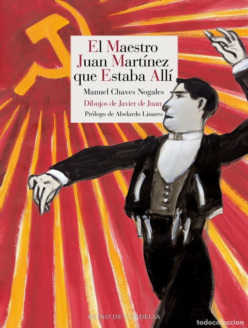 Libros: EL MAESTRO JUAN MARTINEZ QUE ESTABA ALLI - CHAVES NOGALES, MANUEL