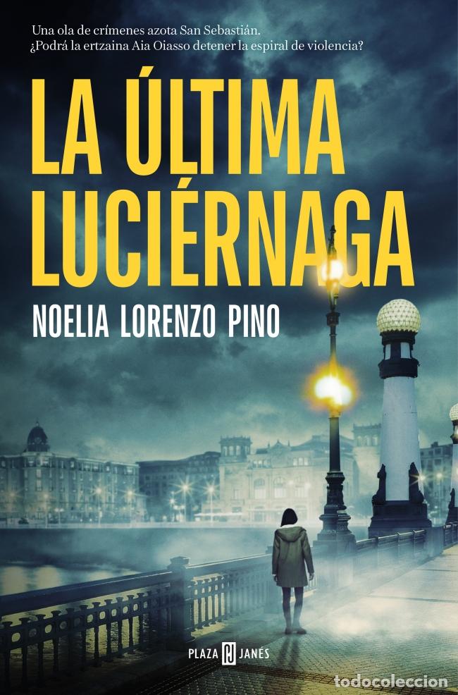 Libros: LA &Uacute;LTIMA LUCI&Eacute;RNAGA - LORENZO PINO, NOELIA