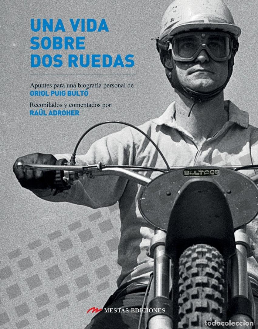 Libros: UNA VIDA SOBRE DOS RUEDAS - Puig Bulto, Oriol