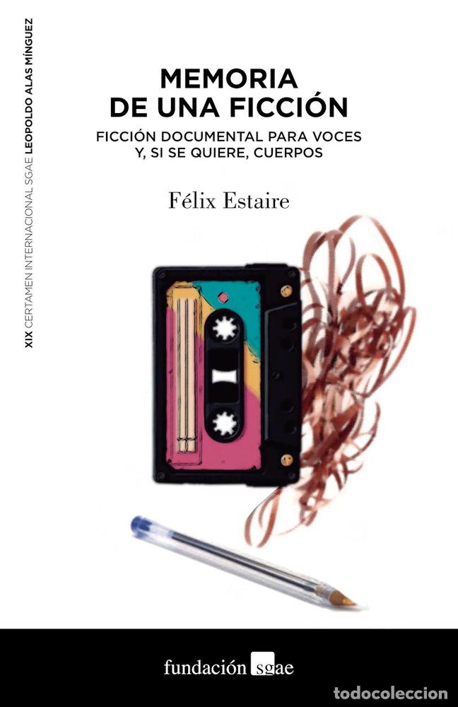 Libros: MEMORIA DE UNA FICCION - ESTAIRE DE LA ROSA, FELIX