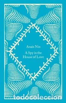 Libros: A SPY IN THE HOUSE OF LOVE - NIN, ANA&Iuml;S