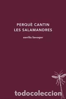 Livres: PERQU&Egrave; CANTIN LES SALAMANDRES - Lassaque, Aur&eacute;lia