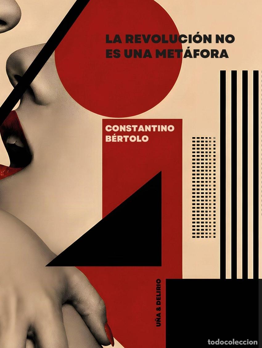 Livres: LA REVOLUCION NO ES UNA METAFORA - BERTOLO, CONSTANTINO