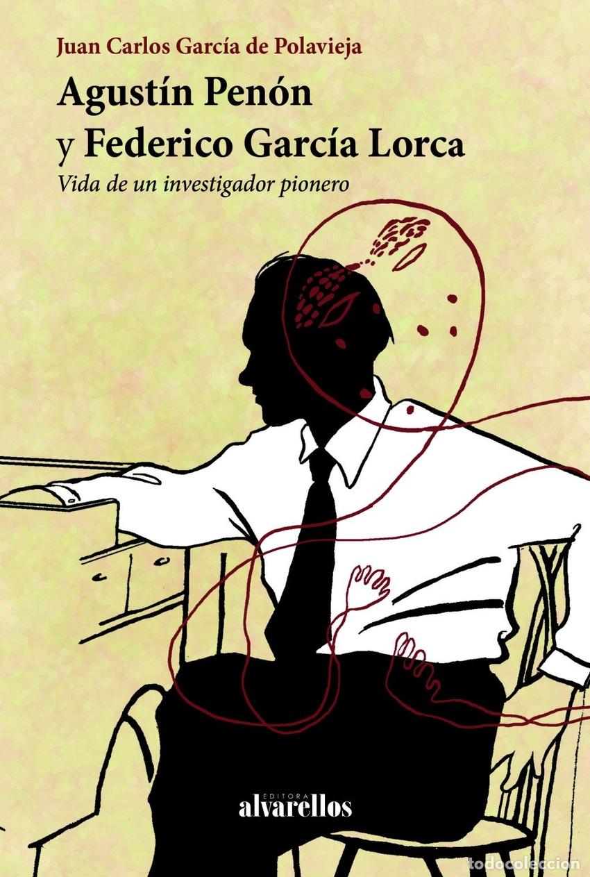 Livros: AGUST&Iacute;N PEN&Oacute;N Y FEDERICO GARCIA LORCA - Garcia De Polavieja, Juan Carlos