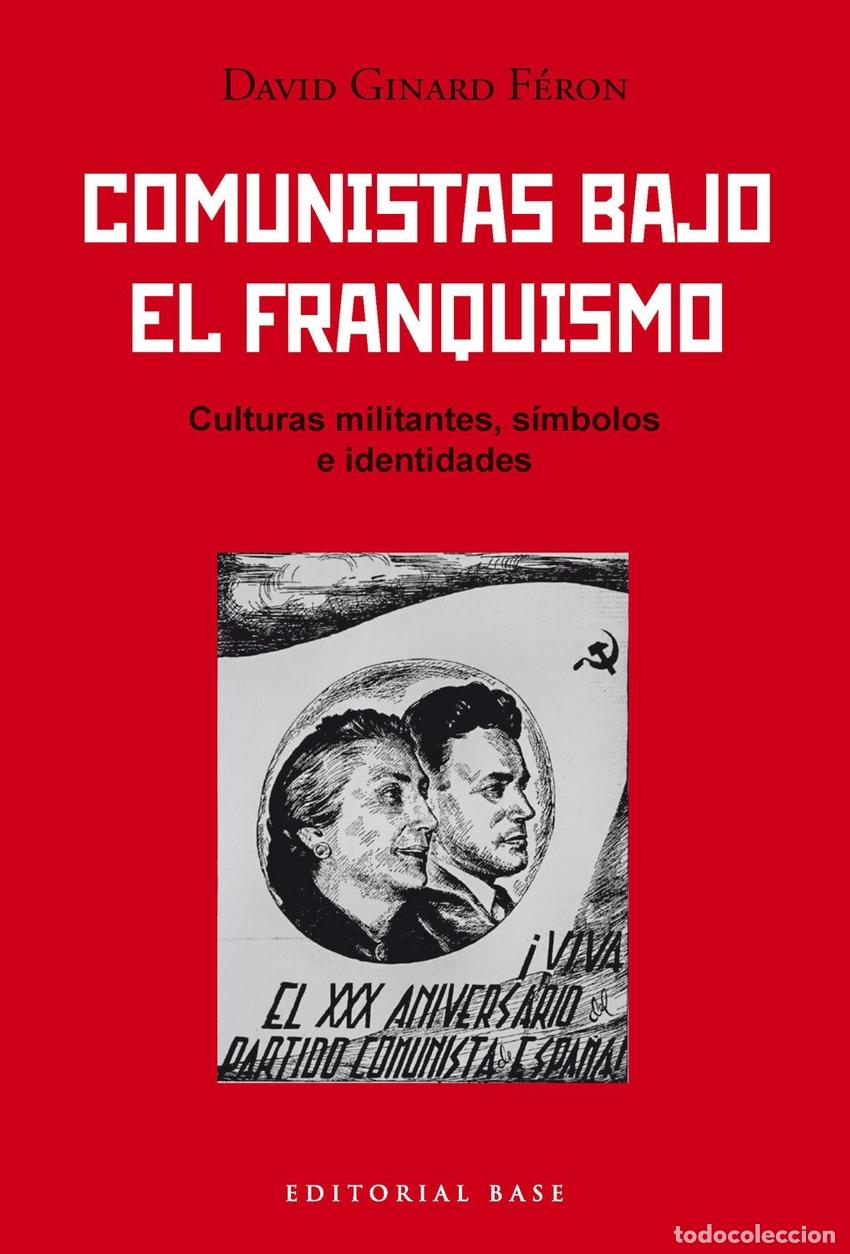 Livres: COMUNISTAS BAJO EL FRANQUISMO - GINARD FERON, DAVID