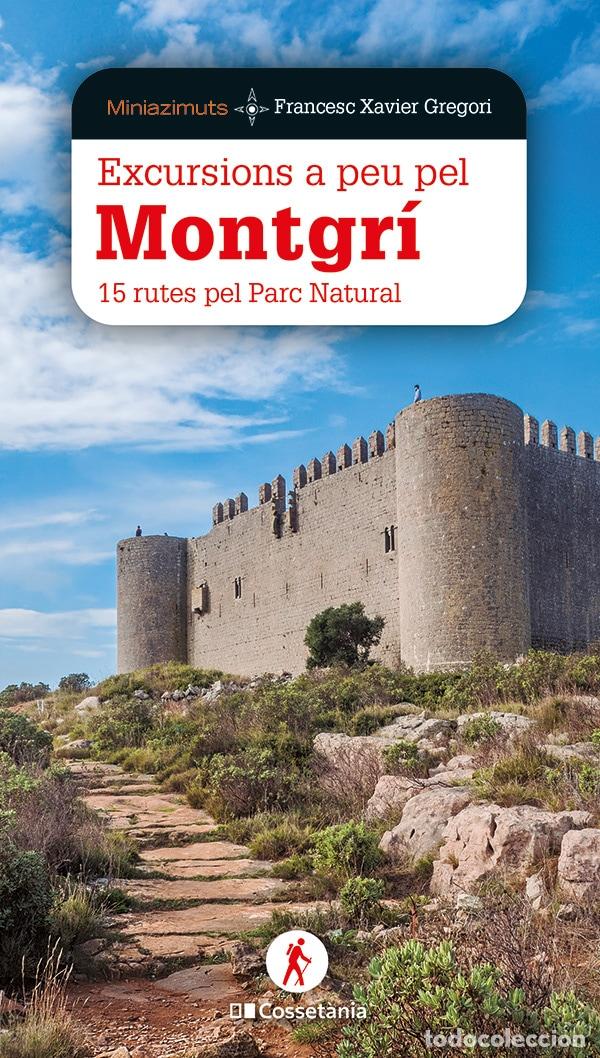 Livros: EXCURSIONS A PEU PEL MONTGR&Iacute; - Gregori i Pons, Francesc Xavier