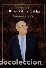 Livres: HOMENAXE A OLIMPIO ARCA CALDAS - Memorias
