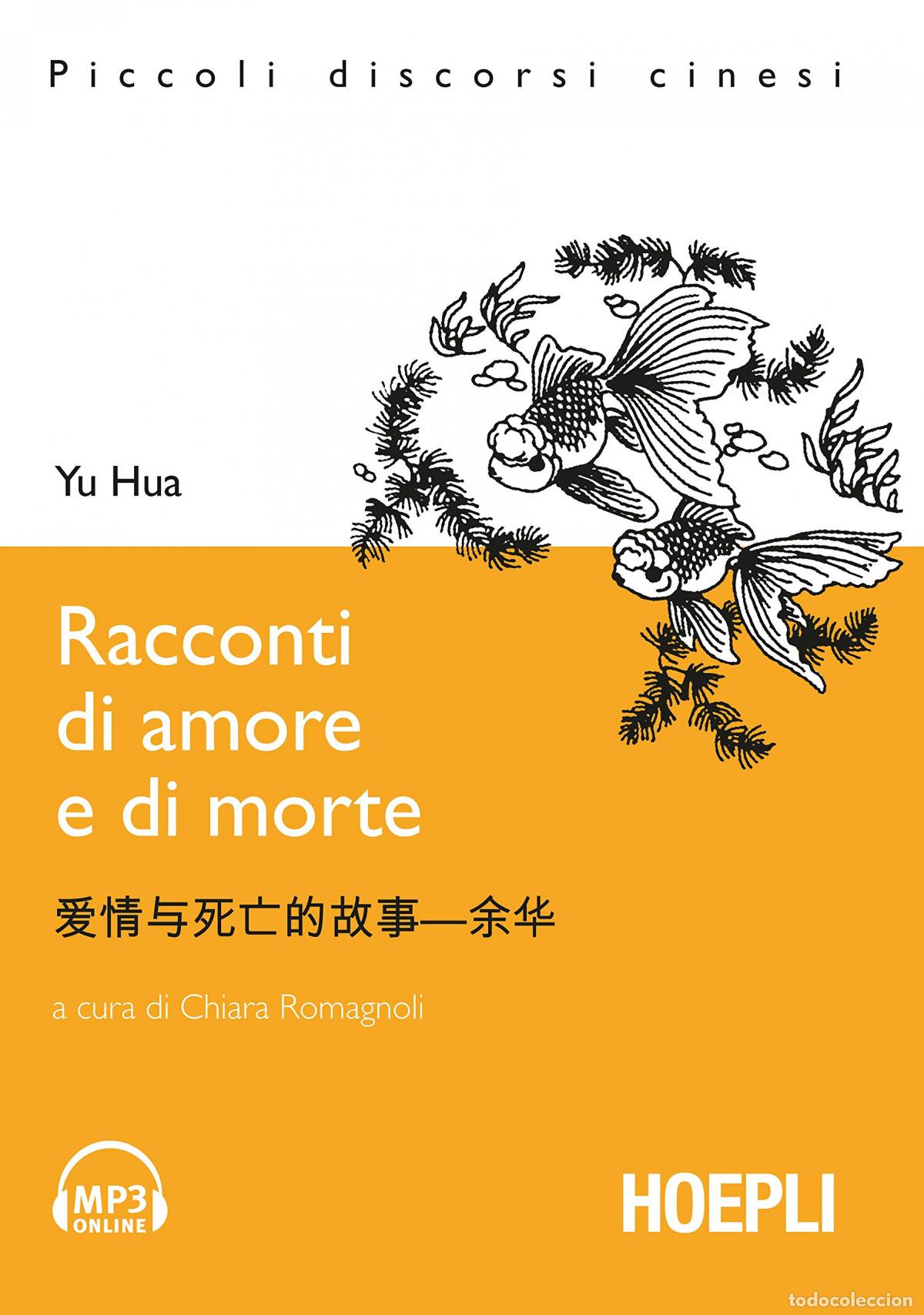 Libros: RACCONTI DI AMORE E DI MORTE - Hua, Yu