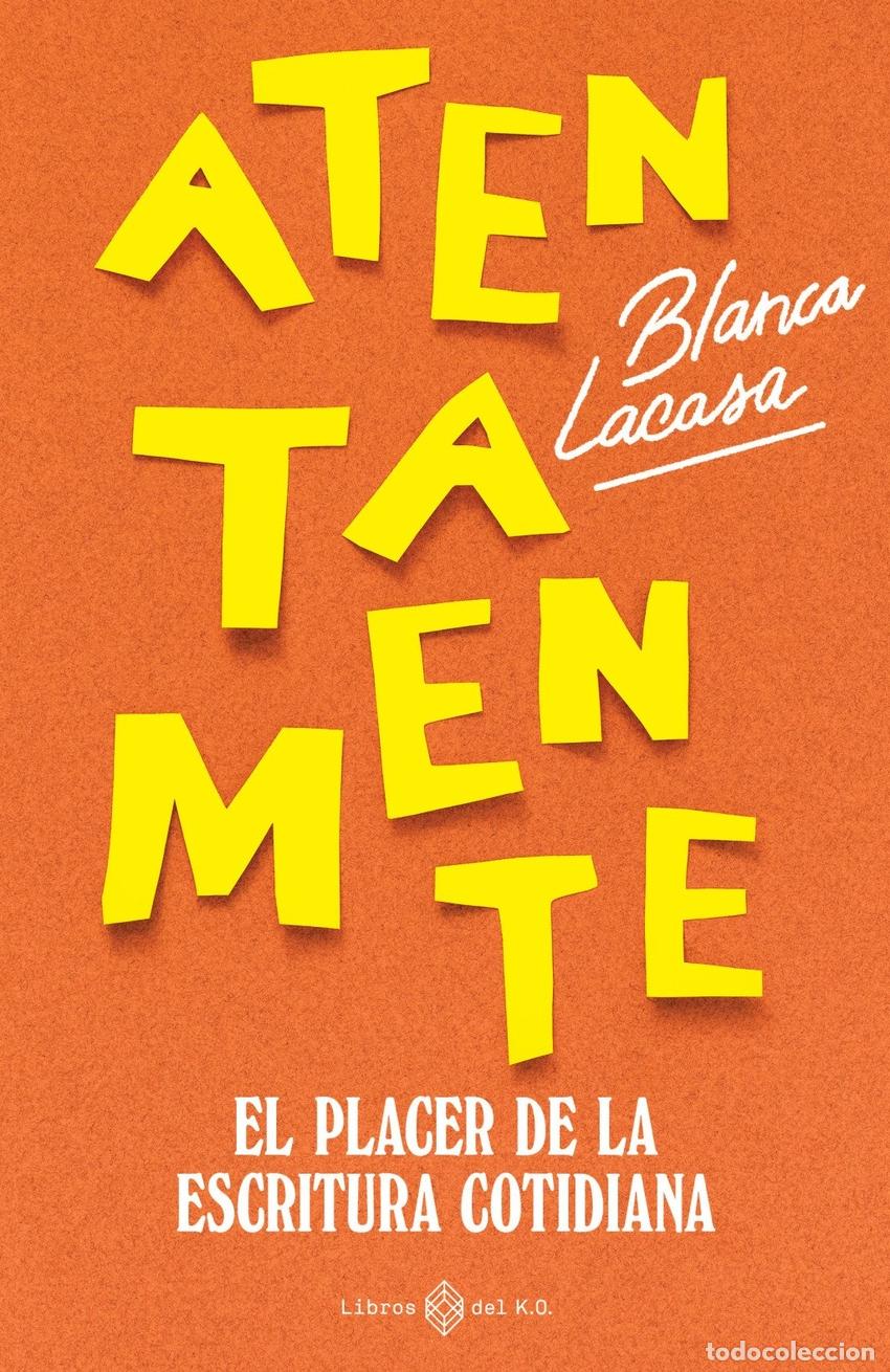 Libros: ATENTAMENTE - LACASA, BLANCA - Foto 1