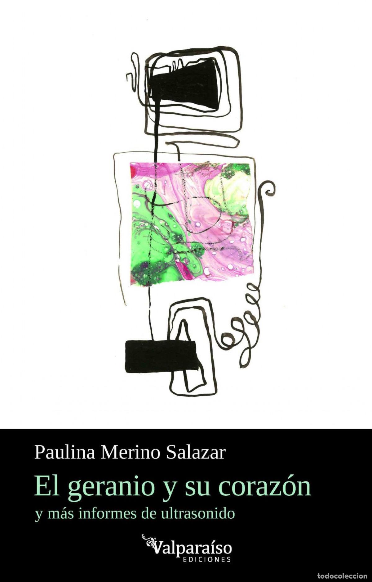 Libros: EL GERANIO Y SU CORAZON - MERINO SALAZAR, PAULINA