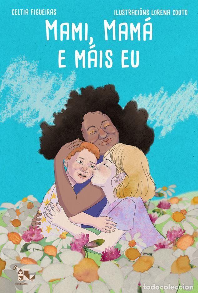 Libros: MAMI,MAMA E MAIS EU - Figueiras, Celtia