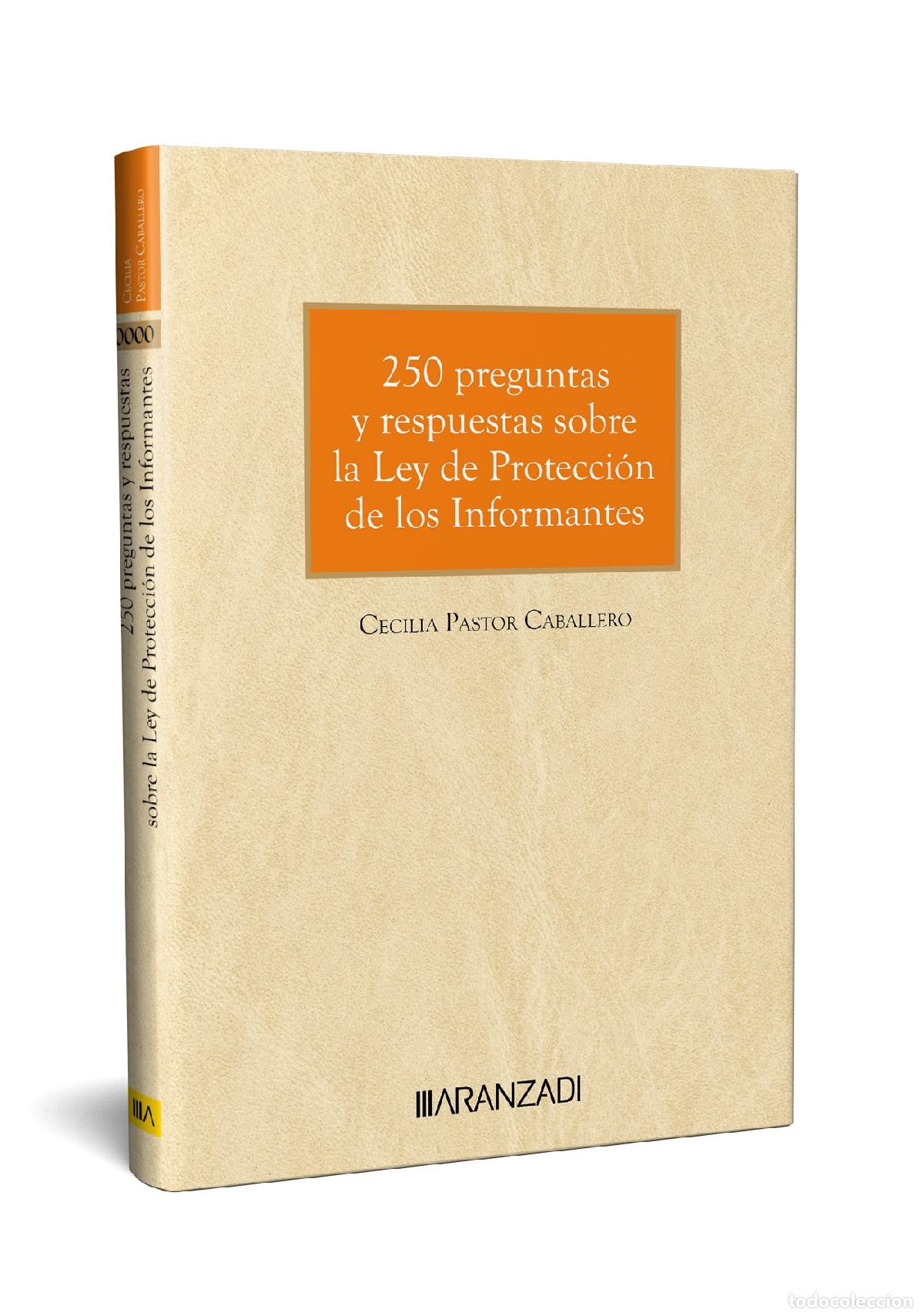 Libros: 250 PREGUNTAS Y RESPUESTAS SOBRE LA LEY DE PROTECCI&Oacute;N DE LOS INFORMANTES - Altimira, V&iacute;ctor