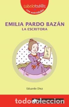 Libros: EMILIA PARDO BAZ&Aacute;N, LA ESCRITORA - D&iacute;ez, Eduardo