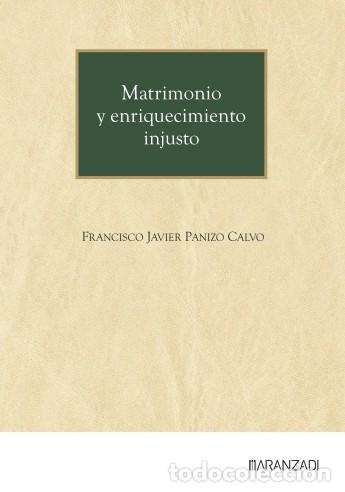 Libros: MATRIMONIO Y ENRIQUECIMIENTO INJUSTO - Panizo Calvo, Francisco Javier