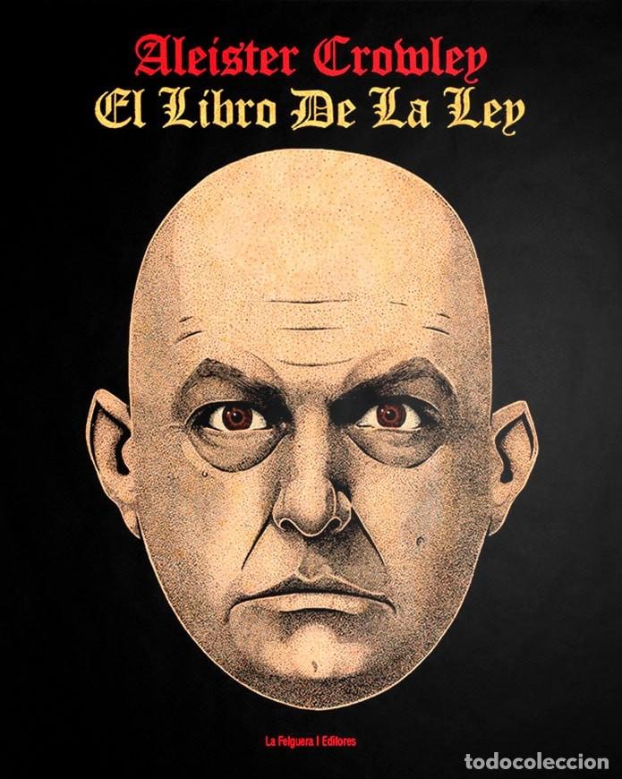 Libros: EL LIBRO DE LA LEY de Aleister Crowley EDITORIAL LA FELGUERA TOTALMENTE AGOTADO