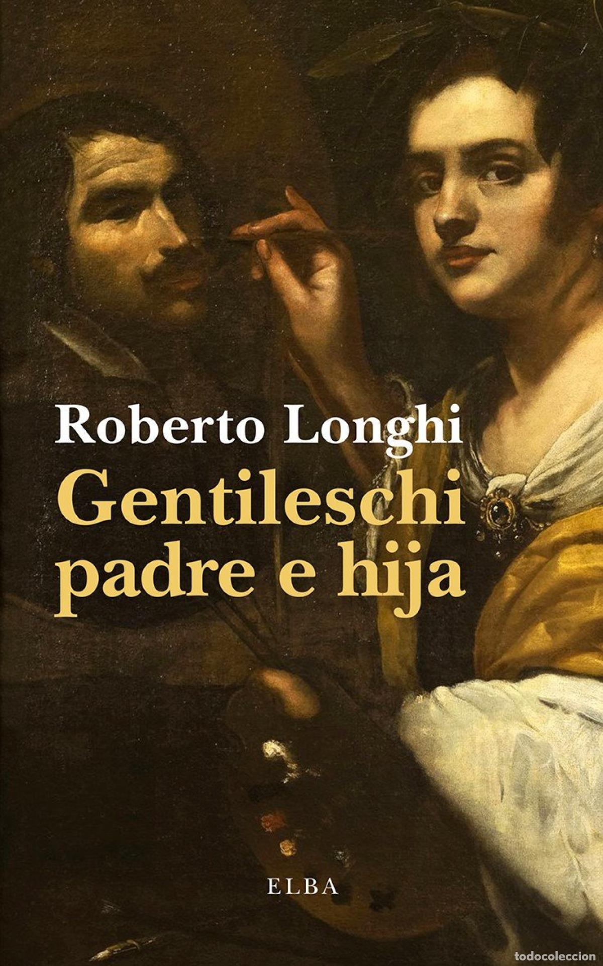 Libros: GENTILESCHI PADRE E HIJA - LONGHI, ROBERTO