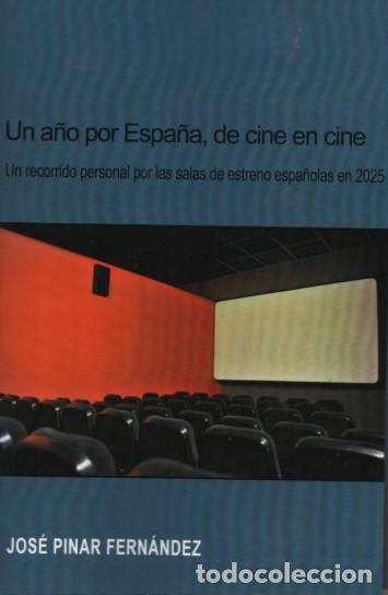 Libros: UN A&Ntilde;O POR ESPA&Ntilde;A, DE CINE EN CINE - Pinar Fern&aacute;ndez, Jos&eacute;