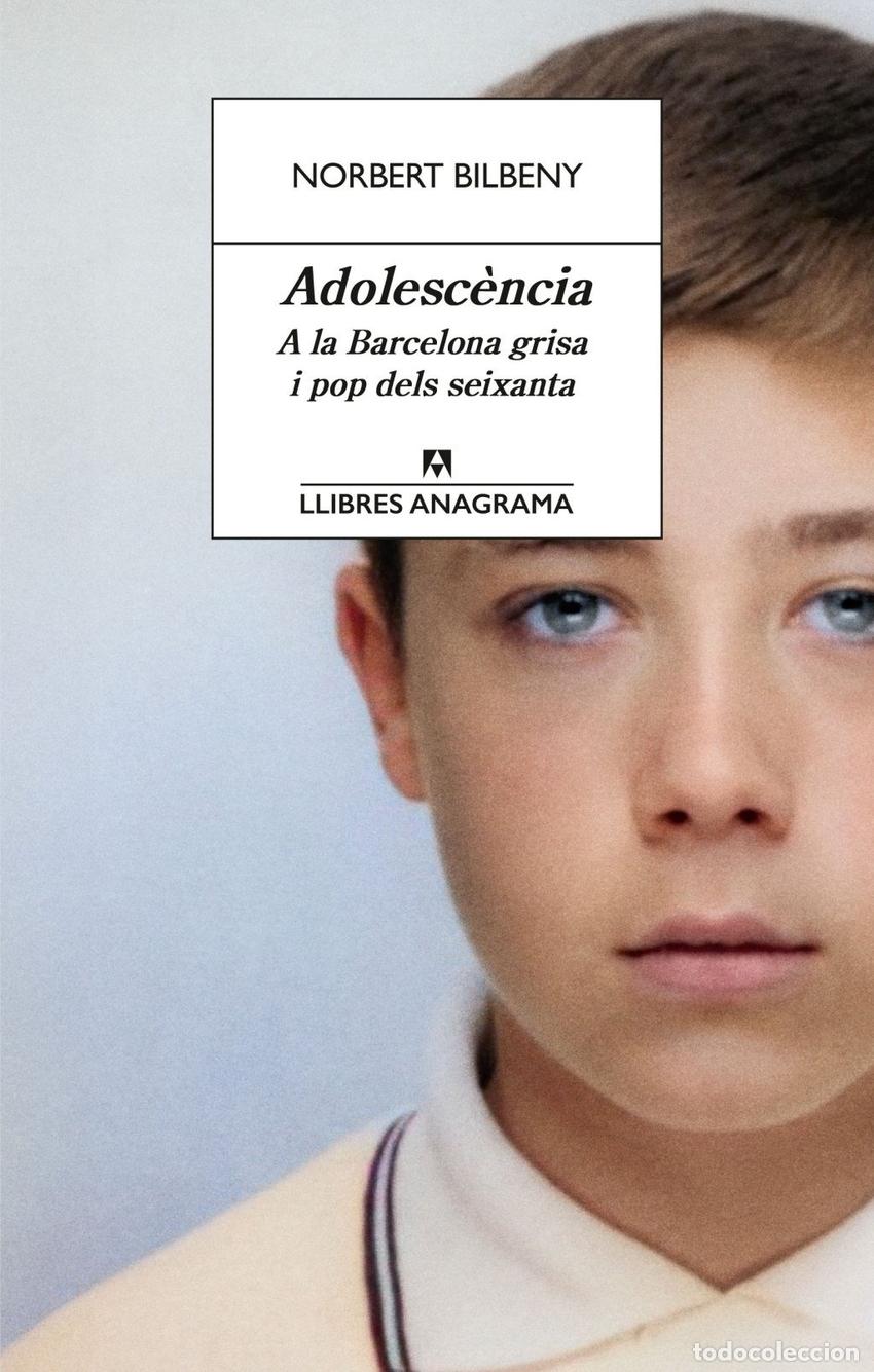 Libros: ADOLESCENCIA - BILBENY, NORBERT