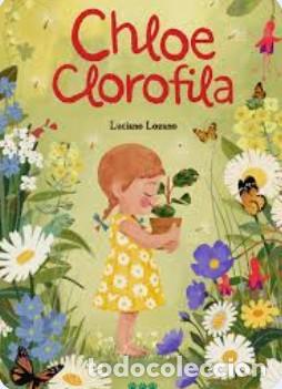 Libros: CHLOE CLOROFILA - Lozano, Luciano