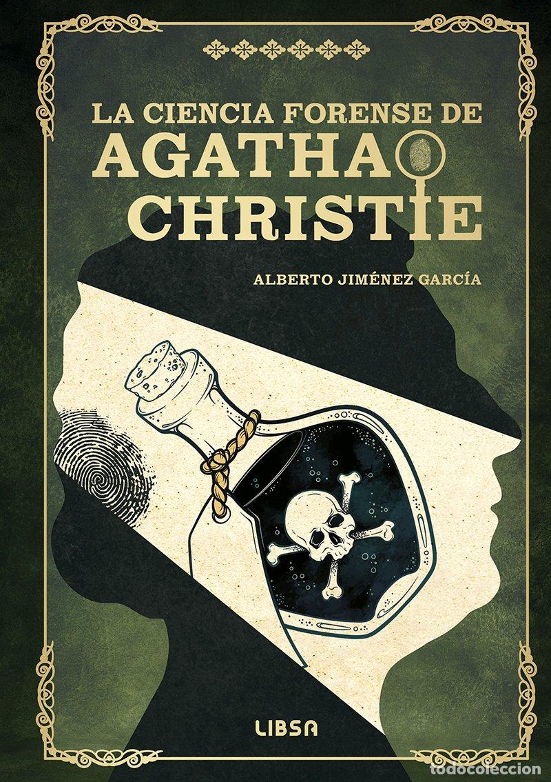 Libros: LA CIENCIA FORENSE DE AGATHA CHRISTIE - JIMENEZ GARCIA, ALBERTO