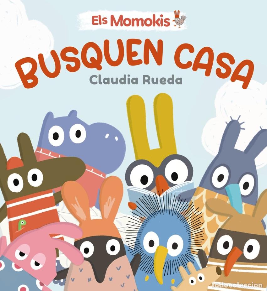 books: ELS MOMOKIS BUSQUEN CASA - RUEDA, CLAUDIA