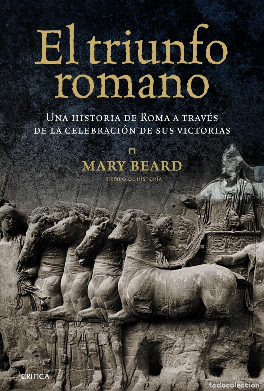 Libros: EL TRIUNFO ROMANO - Mary Beard