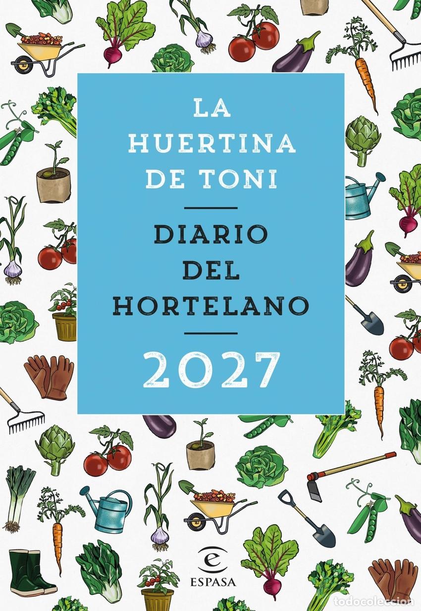 Livros: DIARIO DEL HORTELANO 2027 - LA HUERTINA DE TONI