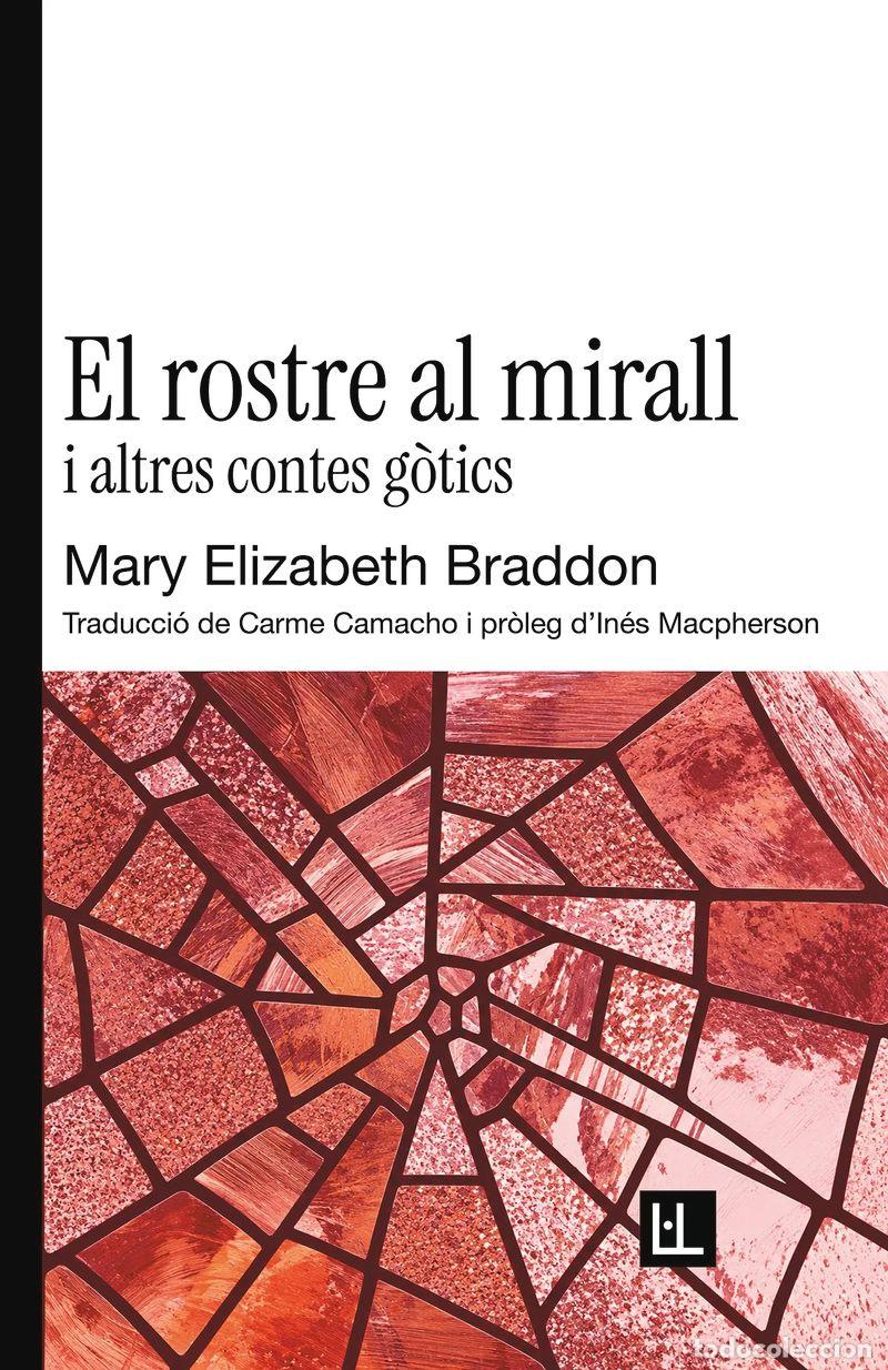 books: EL ROSTRE AL MIRALL I ALTRES CONTES GOTICS - BRADDON, MARY ELIZABETH