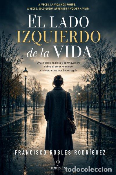 B&uuml;cher: LADO IZQUIERDO DE LA VIDA, EL - ROBLES, FRANCISCO