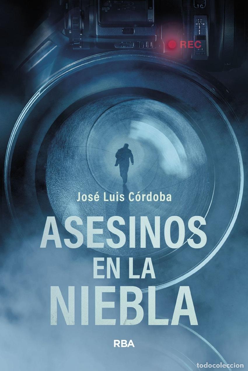 Libros: ASESINOS EN LA NIEBLA - CORDOBA, JOSE LUIS