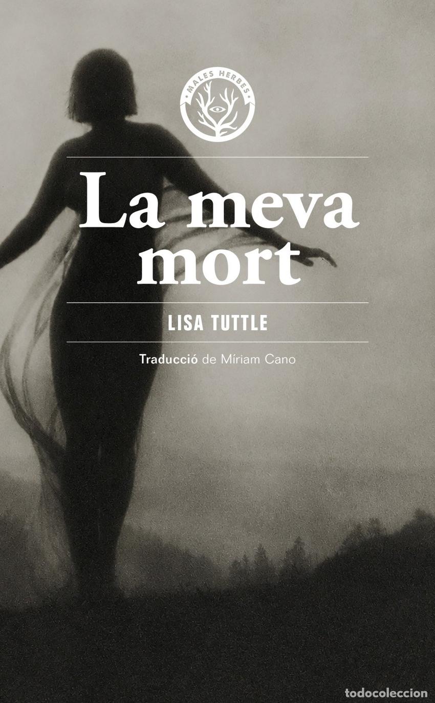 Libros: LA MEVA MORT - TUTTLE, LISA