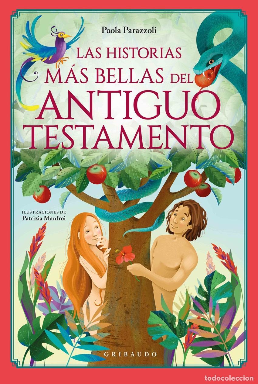 Libros: LAS HISTORIAS MAS BELLAS DEL ANTIGUO TESTAMENTO - PARAZZOLI, PAOLA