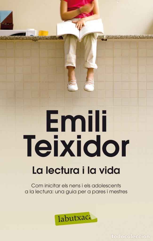 Libros: LA LECTURA I LA VIDA - Emili Teixidor