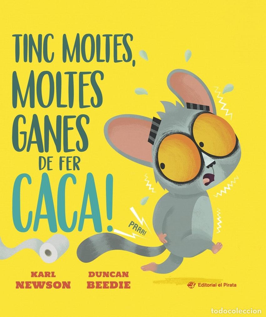 Libros: TINC MOLTES, MOLTES GANES DE FER CACA! - NEWSON, KARL