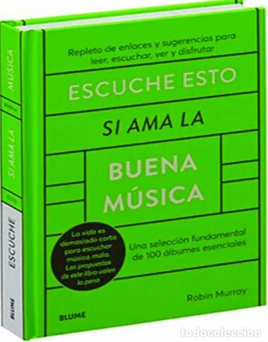 Libros: ESCUCHE ESTO SI AMA LA BUENA MUSICA - MURRAY, ROBIN
