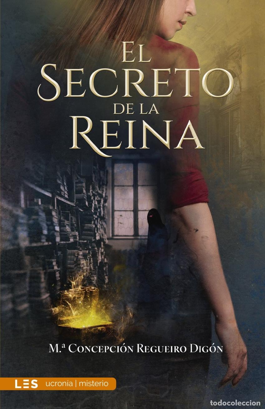 Libros: EL SECRETO DE LA REINA - REGUEIRO DIGON, CONCHI